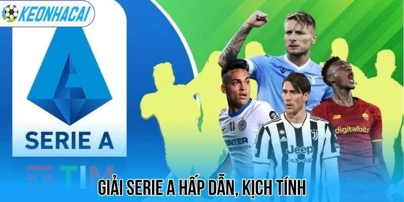 Kèo nhà cái 129 Giải Serie A hấp dẫn, kịch tính